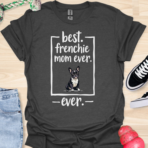 Best frenchie mom ever - V12 - Sure T-Shirt
